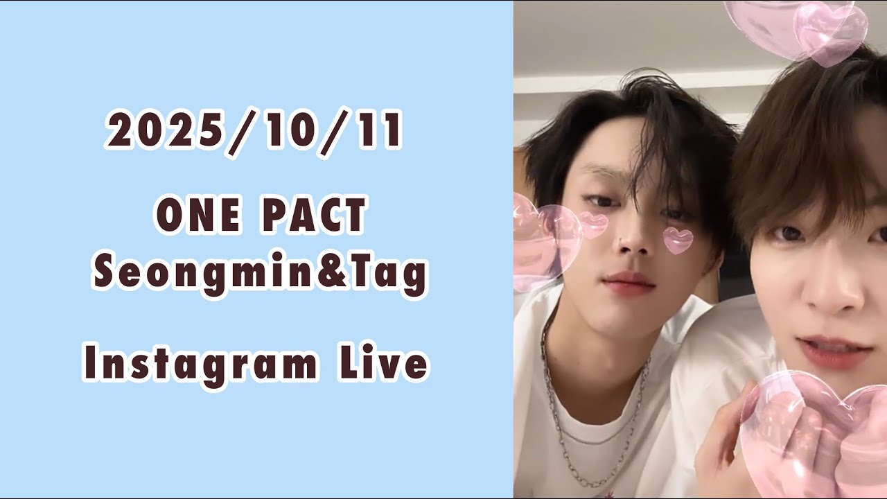251011 ONE PACT 원팩트 SEONGMIN & TAG 성민 태그 Instagram Live