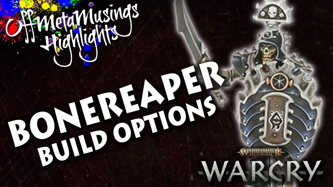Ossiarch Bonereaper Options: WARCRY Off Meta Highlights