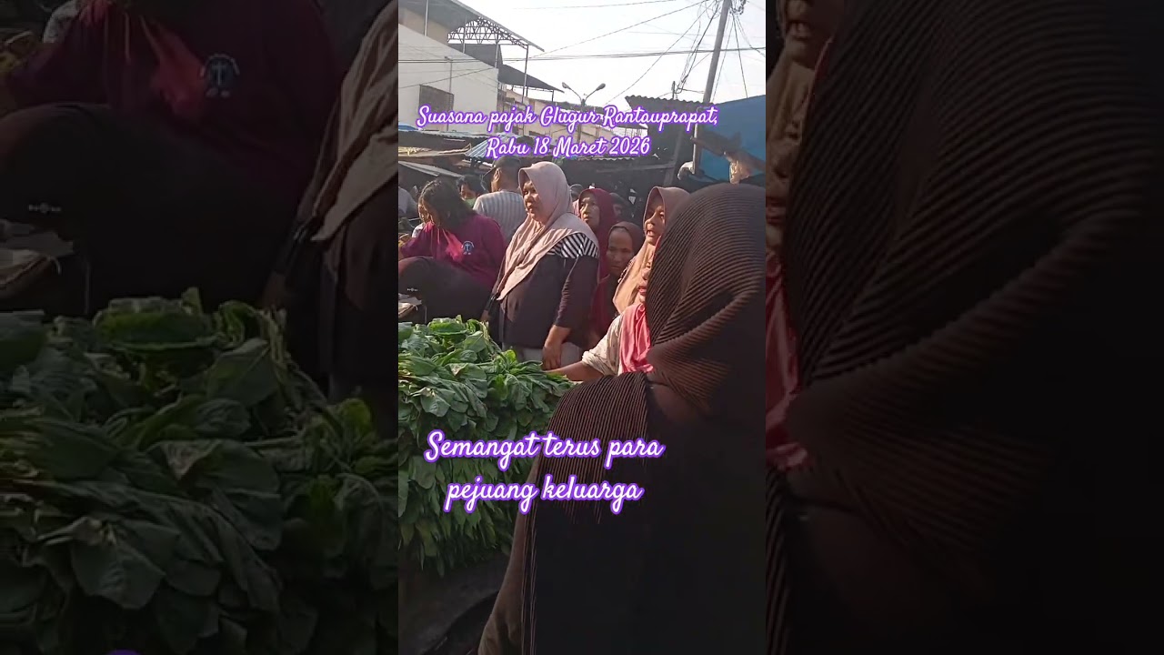 semangat terus #pejuangkeluarga #pajakgelugurrantauprapat #fypシ゚viral