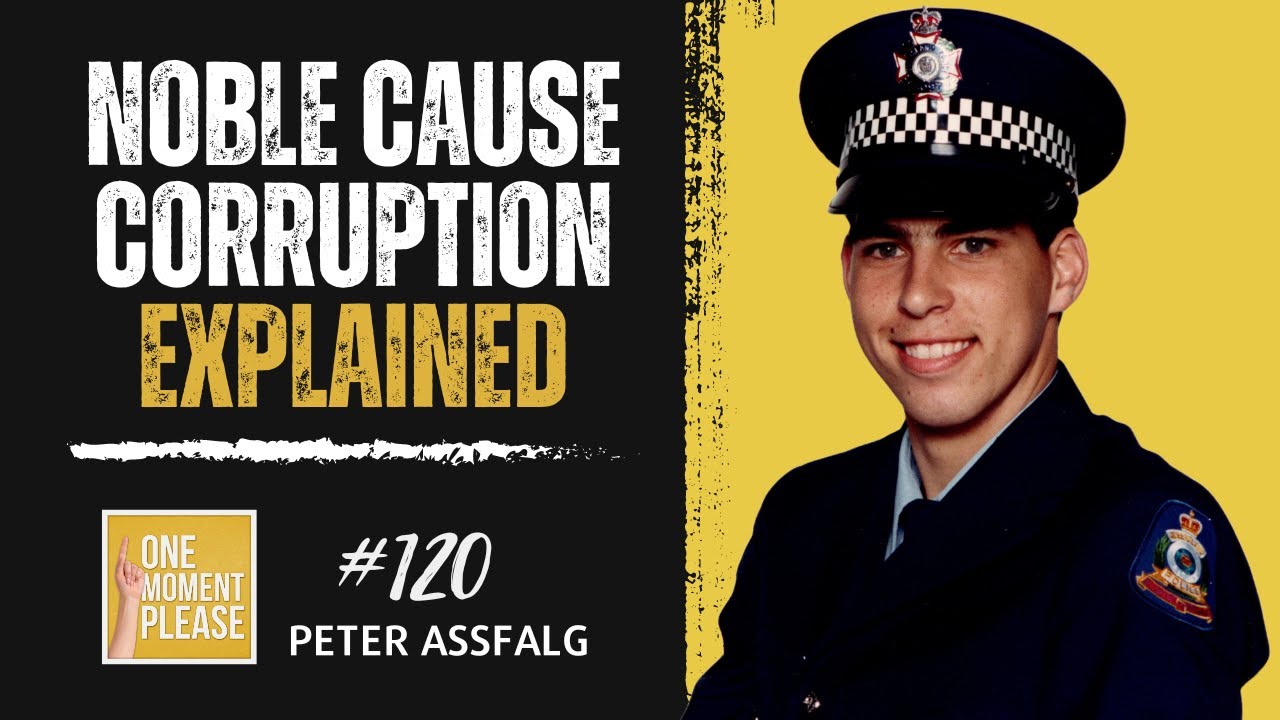 What Is Noble Cause Corruption? Peter Assfalg Breaks It Down