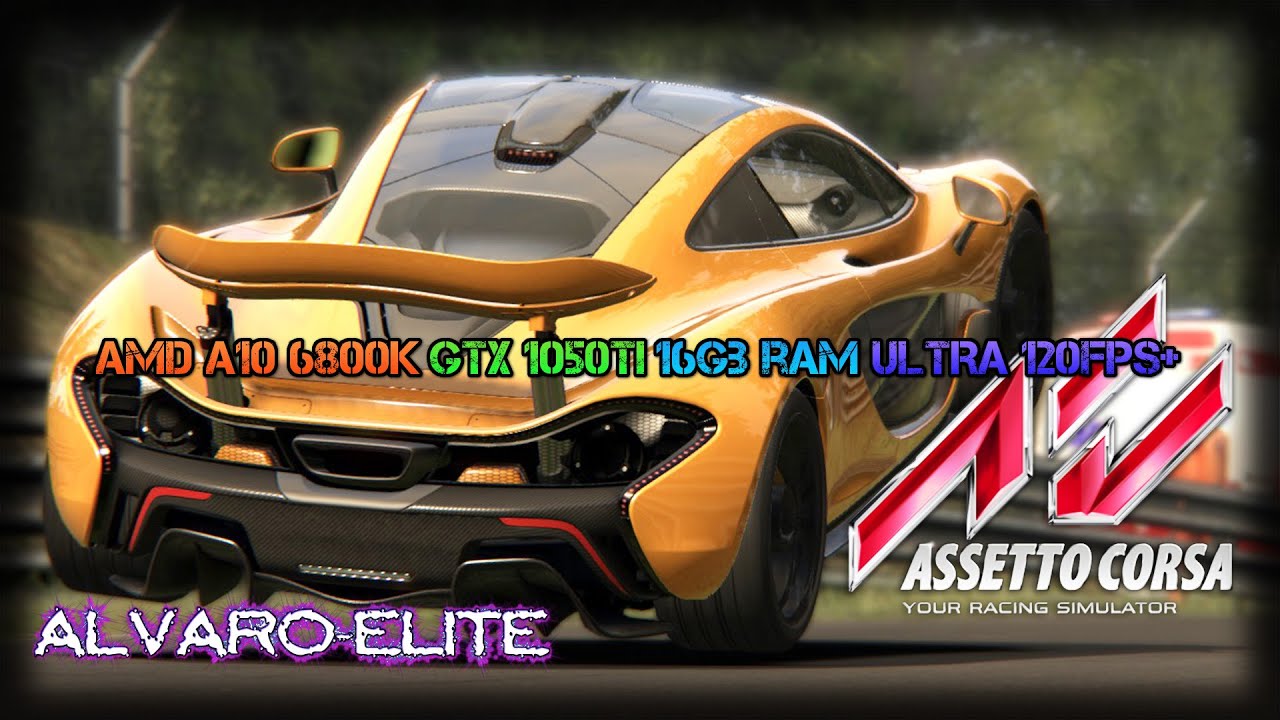 Assetto Corsa AMD A10 6800K & GTX 1050 Ti (120fps)