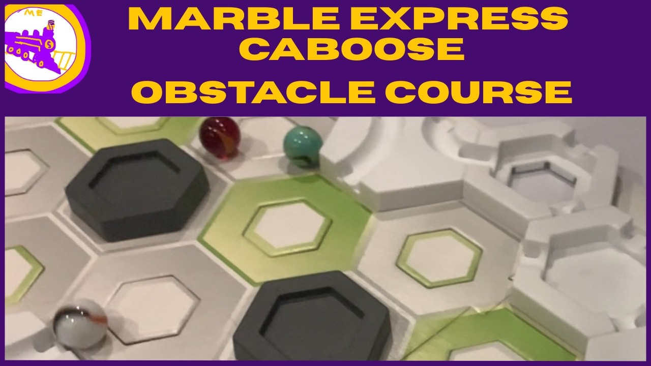 Marble Express S1 CABOOSE: E3 OBSTACLE COURSE