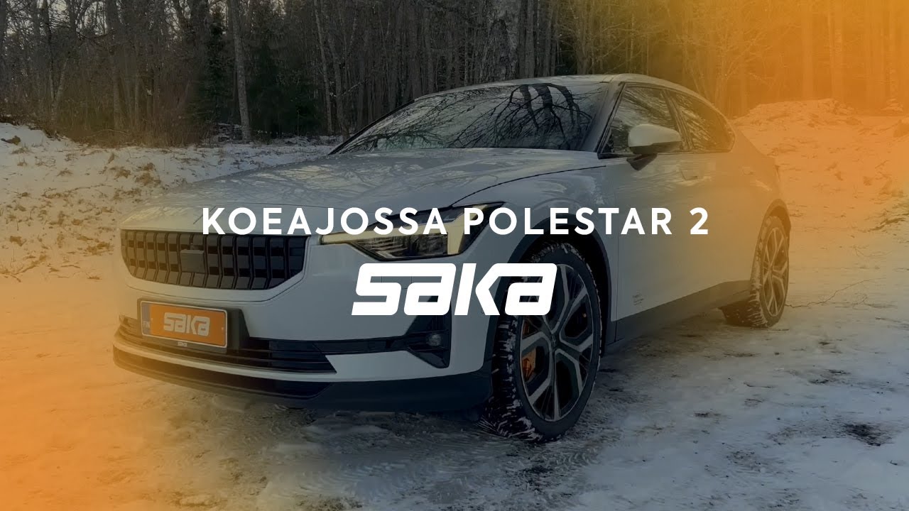 Polestar 2 – Anniina Pohjonen koeajaa – Saka