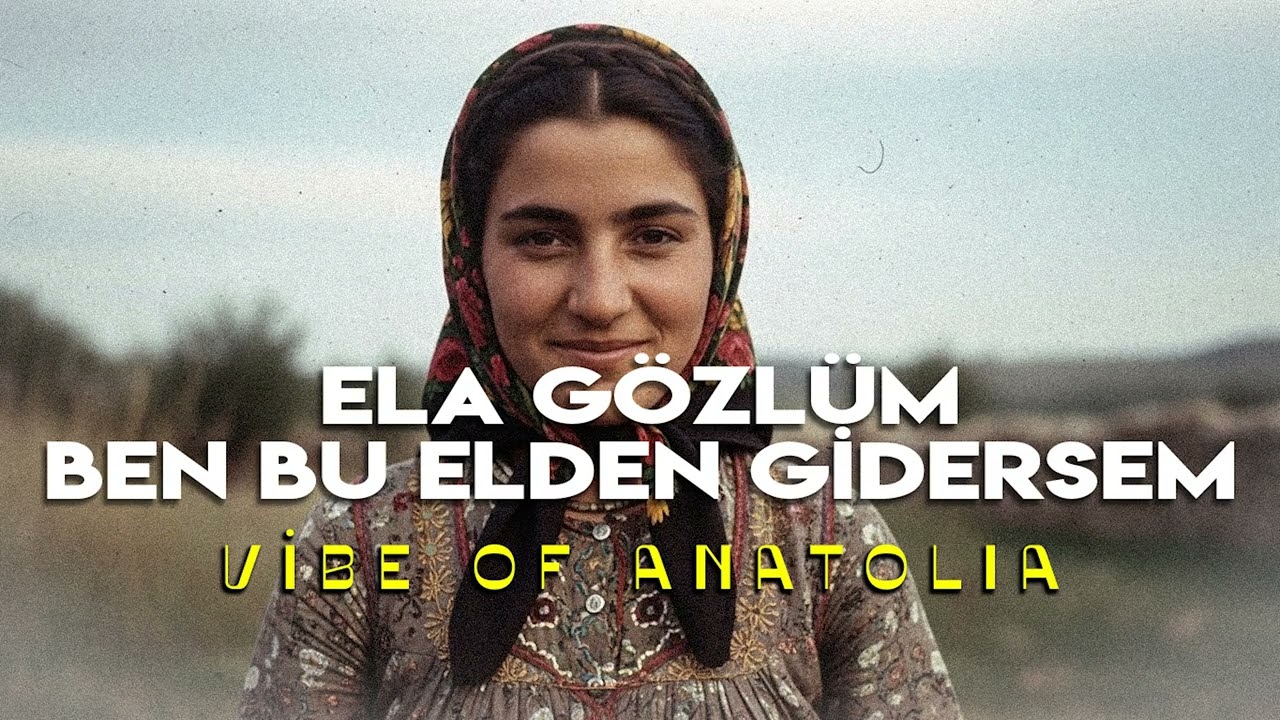 Ela Gözlüm Ben Bu Elden Gidersem | Psychedelic Anatolia Rock
