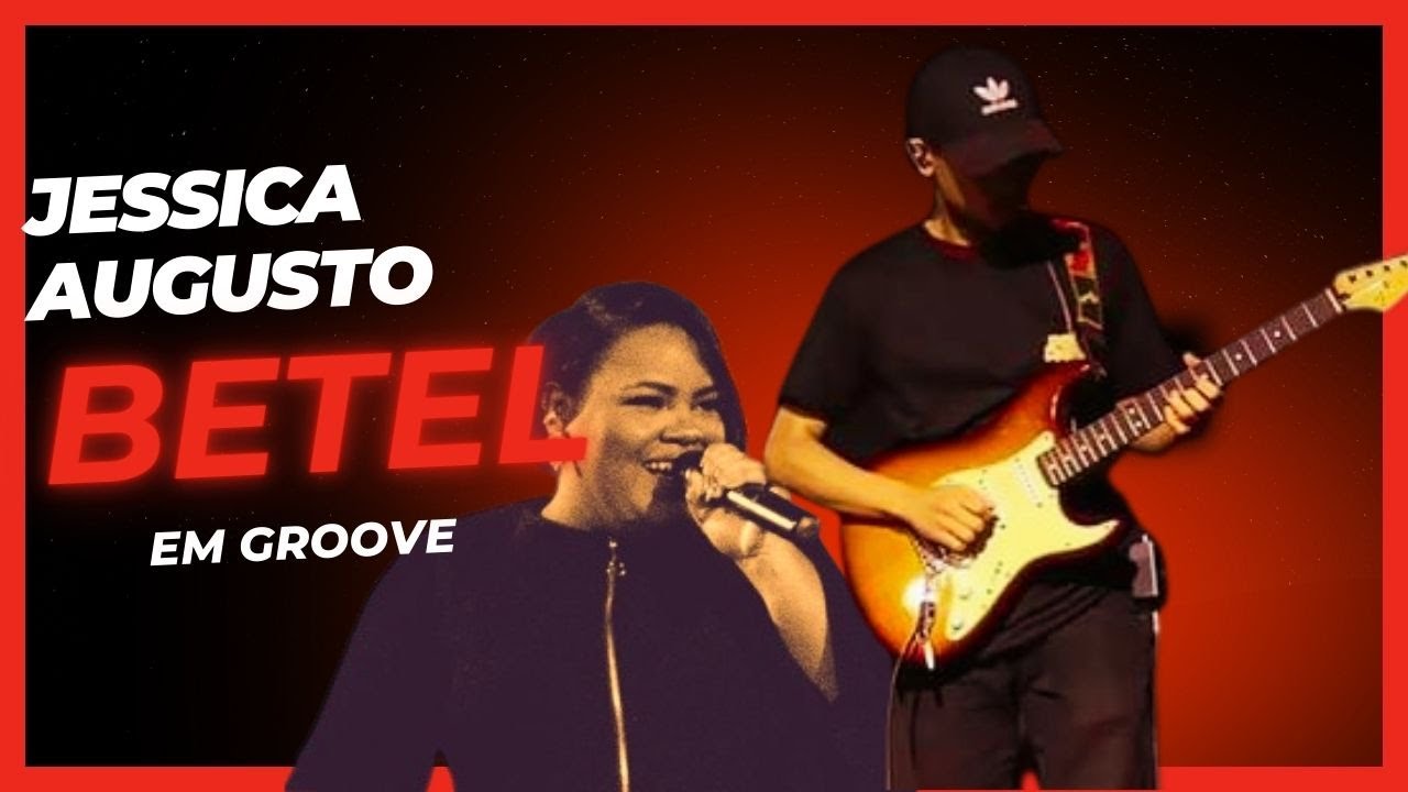 Betel - Jessica Augusto (em groove)