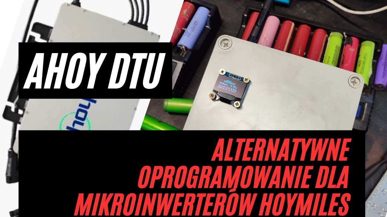 Alternatwa dla Hoymiles DTUpro, AHOY-DTU darmowe otwarte oprogramowanie - budowa i instalacja cz1