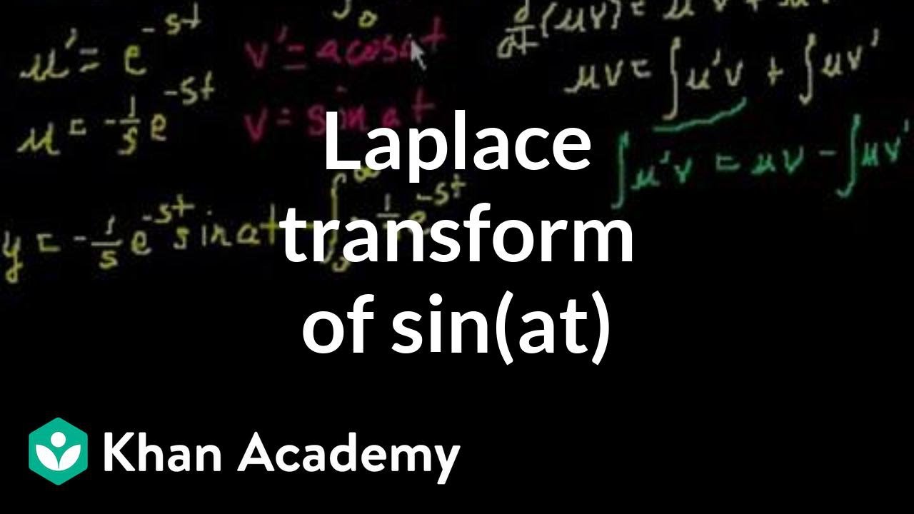 L{sin(at)}) - transform of sin(at) | Laplace transform | Differential Equations | Khan Academy