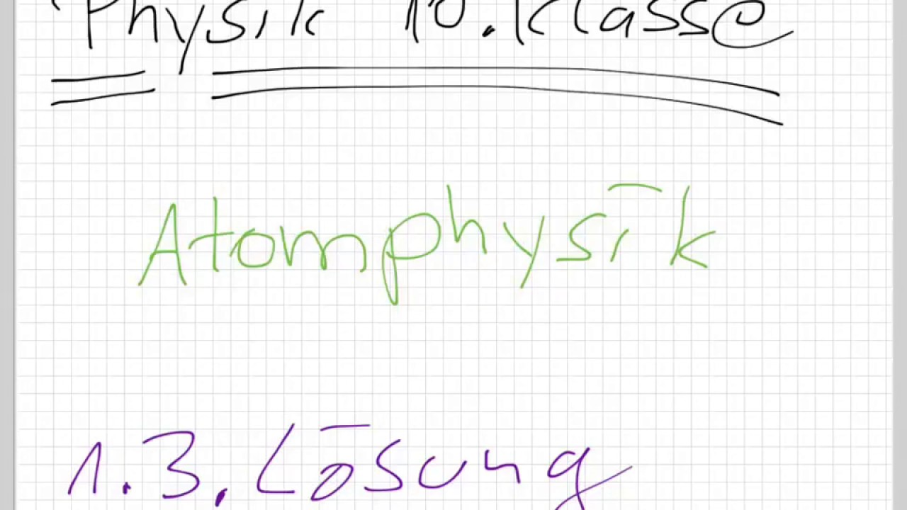Physik 10.Klasse Atomphysik / 1.3. L&ouml;sung