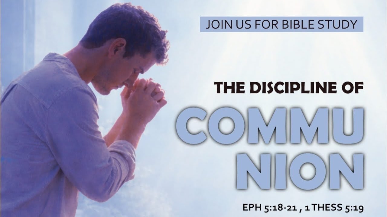 THE DISCIPLINE OF COMMUNION || BIBLE STUDY || 10th of March, 2026