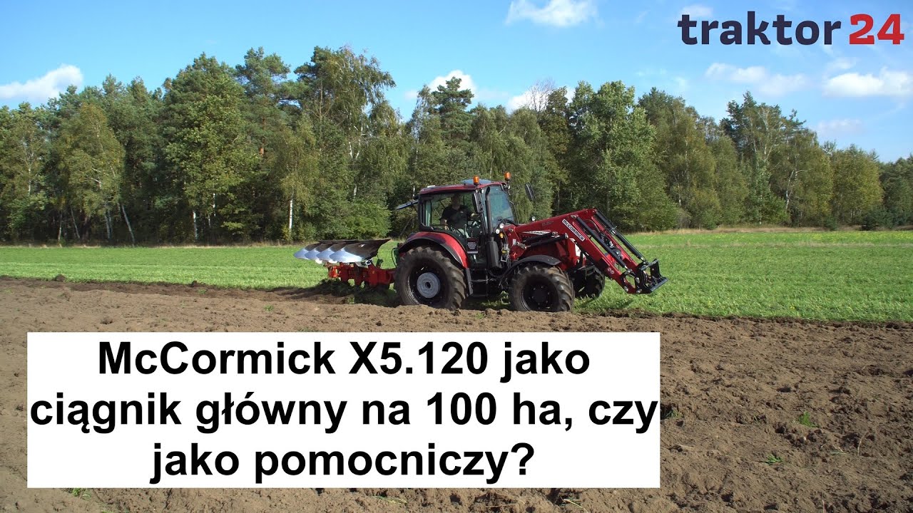 McCormick X5.120 w teście redakcji TRAKTOR24.pl #mccormickx5