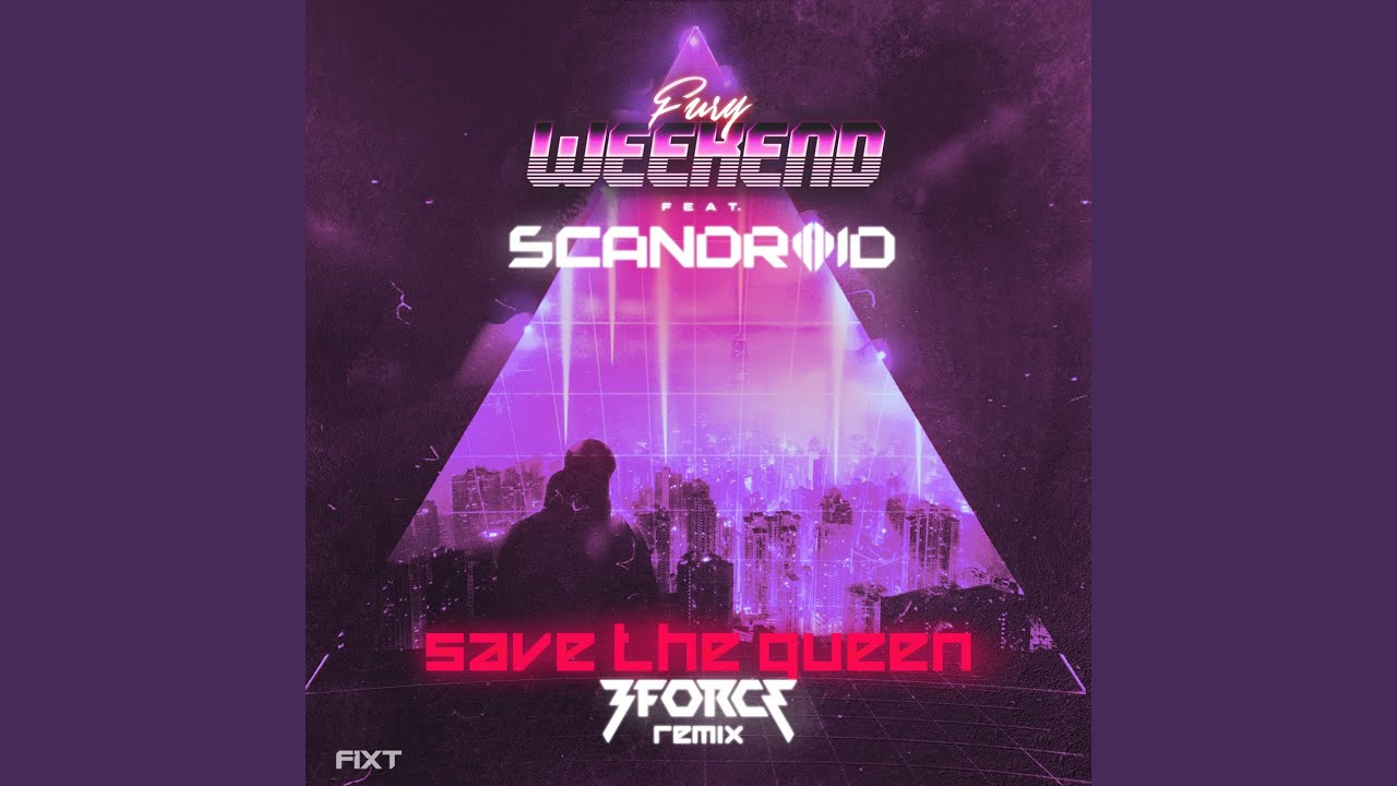 Save The Queen (3FORCE Remix)