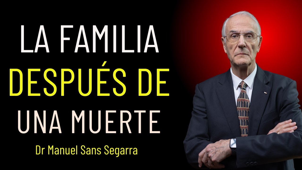 WHAT CHANGES IN A FAMILY AFTER A DEATH – Dr. Manuel Sans Segarra