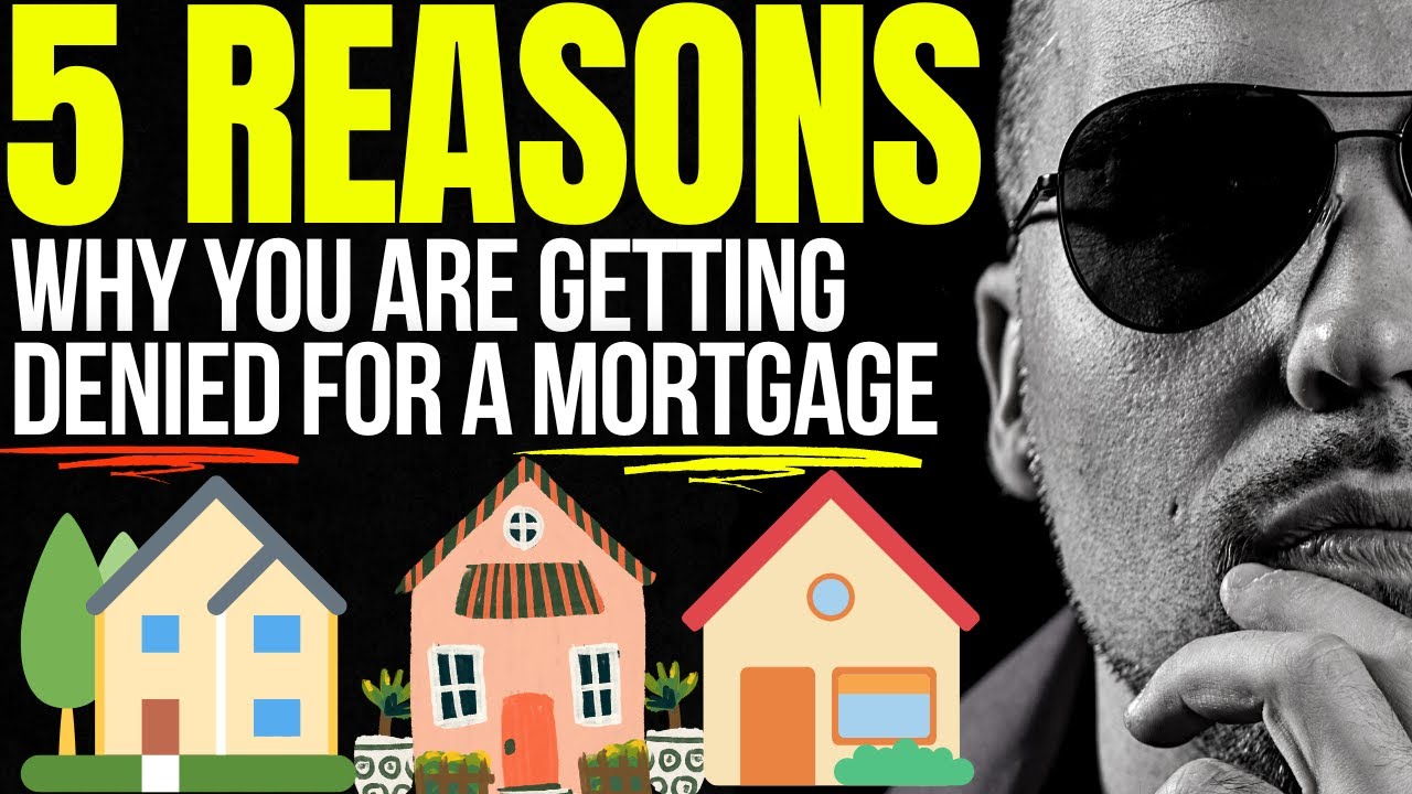 5 REASONS you are getting DENIED for a MORTGAGE 🏠 | FIRST TIME HOME BUYER TIPS