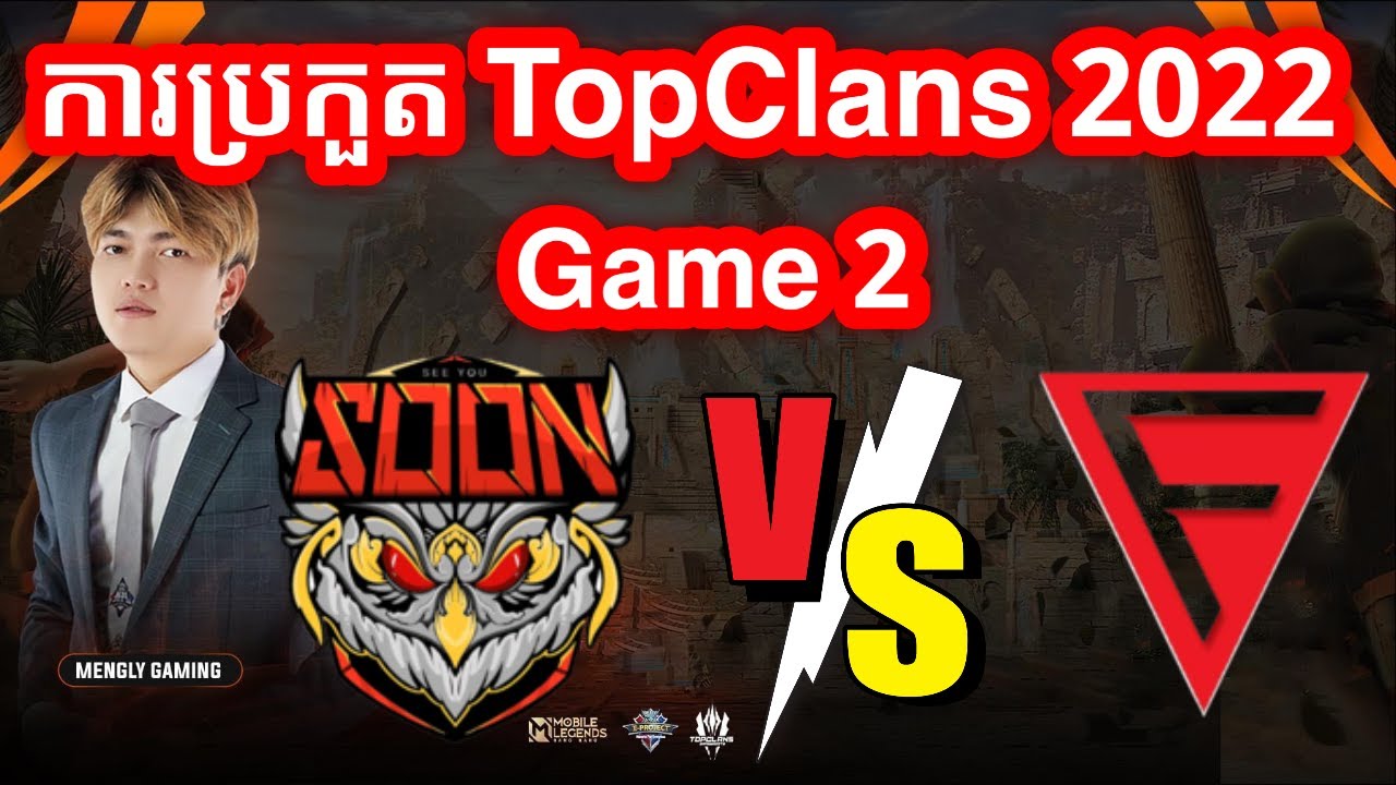 GAME 2 - See You Soon VS  Falcon Esports - ការប្រកួត Top Clans 2022 Summer - Semi Final