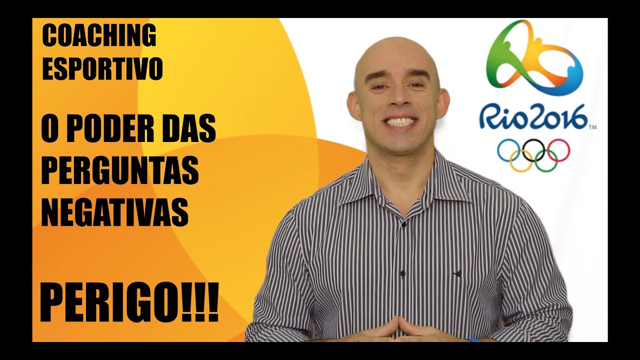 Coaching Esportivo. O PODER das perguntas NEGATIVAS!!! - - -