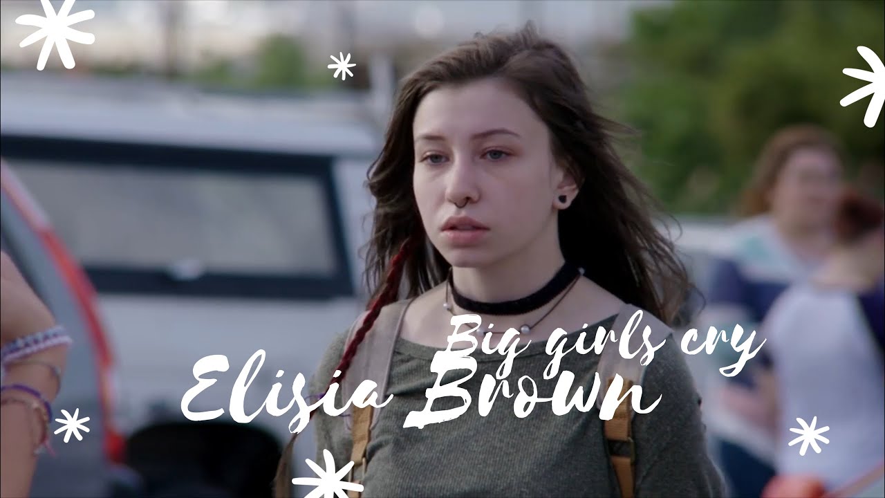 Elisia Brown | Big girls cry