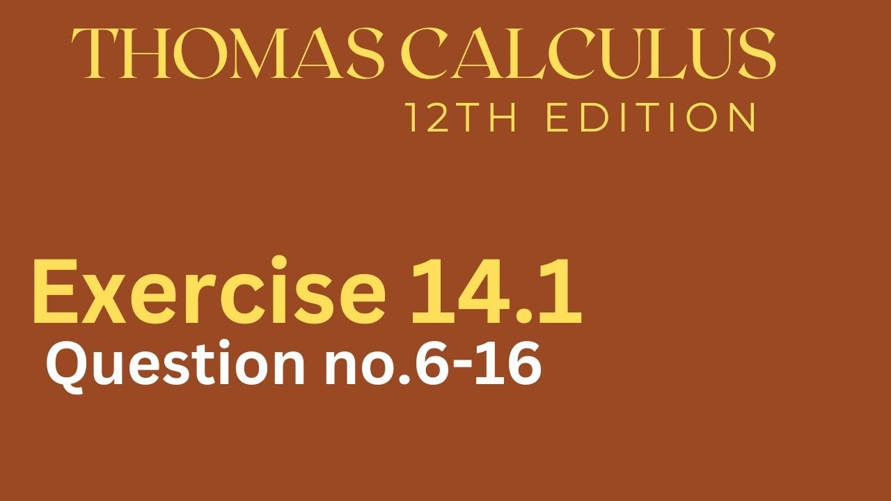 Exercise 14.1 Q.no.6-16 || Thomas Calculus 12th Edition Chapter 14 in urdu || Chapter 14 solution