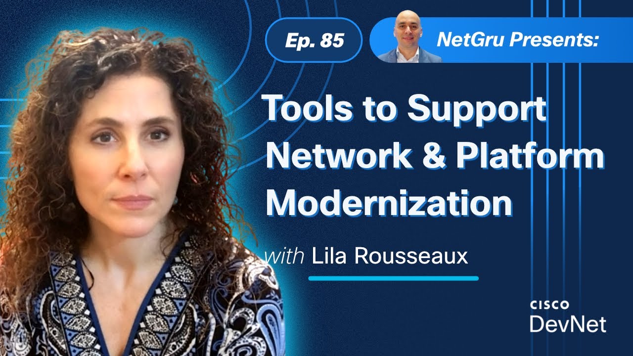 Tools to Support Network & Platform Modernization | Ep. 85