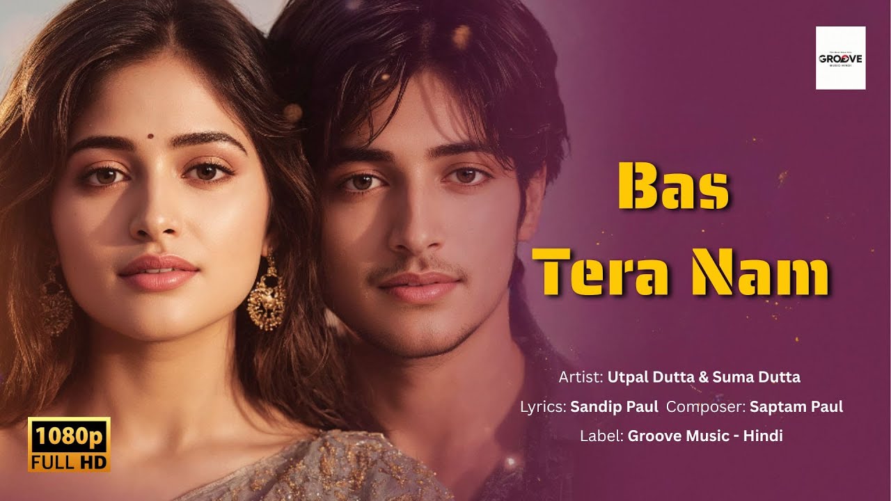 🎵BAS TERA NAAM | Bollywood Romantic Song 2025 | Groove Music Hindi Presents🎵