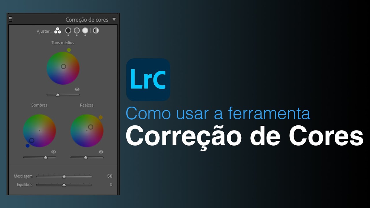 Como usar a ferramenta de Correção de cores do Lightroom | Color Grading