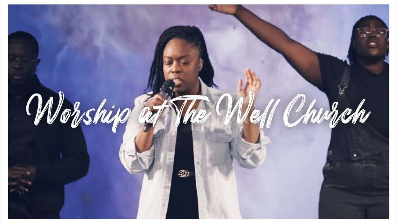 WORSHIP AT THE WELL CHURCH - Niiella