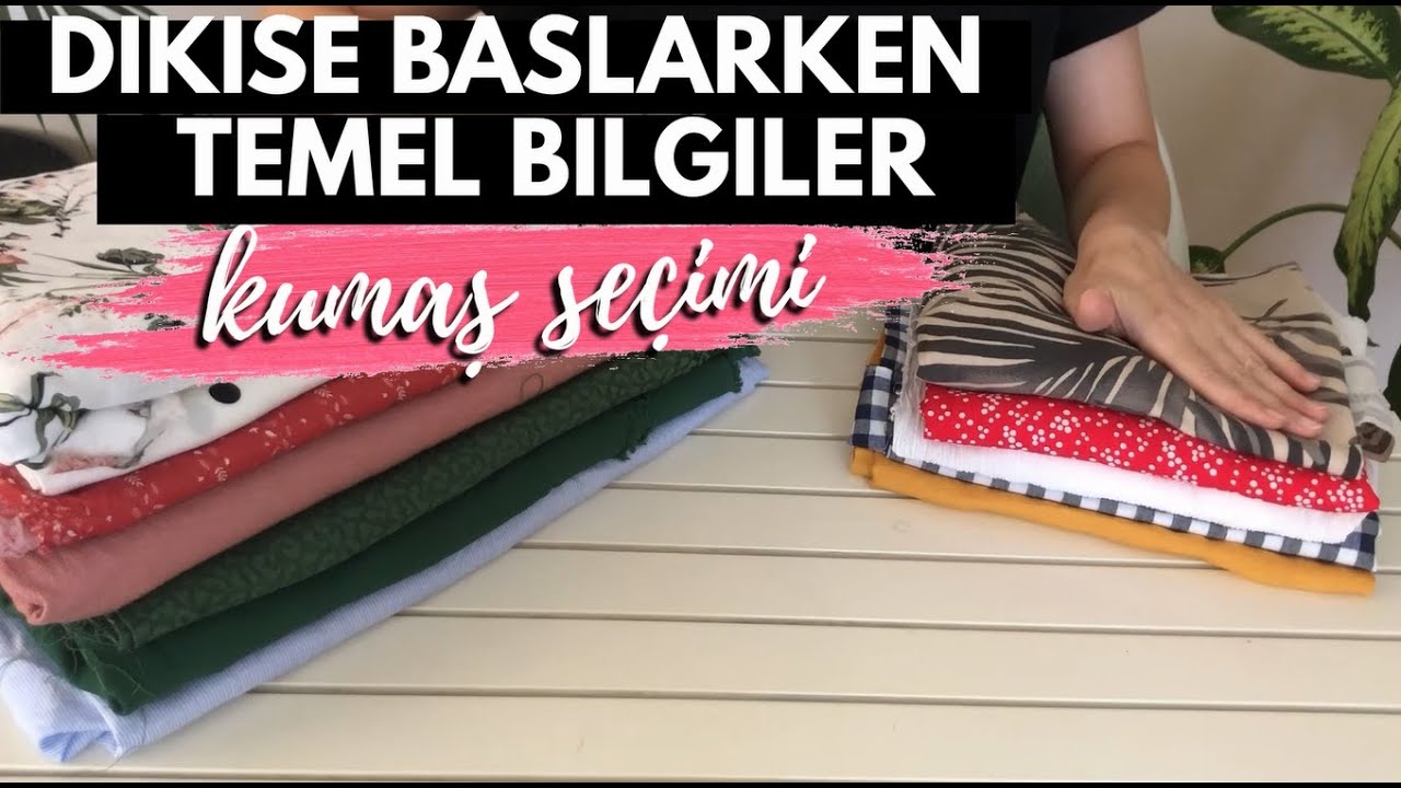 Dikişte hatalı kumaş kullanmamak için bilinmesi gerekenler|Kumaş çeşit & desenleri hakkında HER ŞEY!