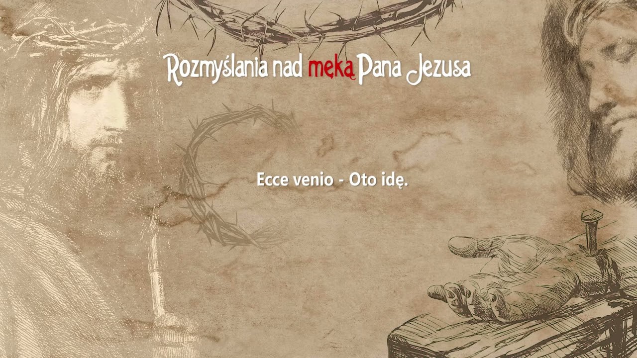 #21 rozważamy mękę Pana Jezusa, by kochać bardziej...