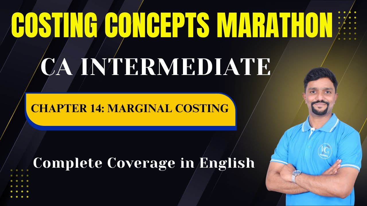 Costing Concepts Marathon | Marginal Costing | Chapter 14 | Costing Revision in English | CA Vikas