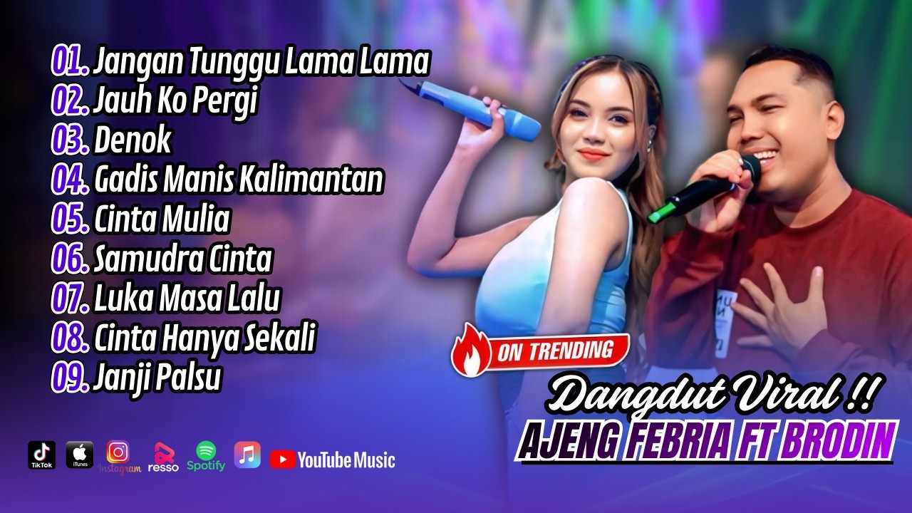 JANGAN TUNGGU LAMA LAMA - Ajeng Febria Ft Brodin | JAUH KO PERGI | DENOK || FULL ALBUM DANGDUT KOPLO