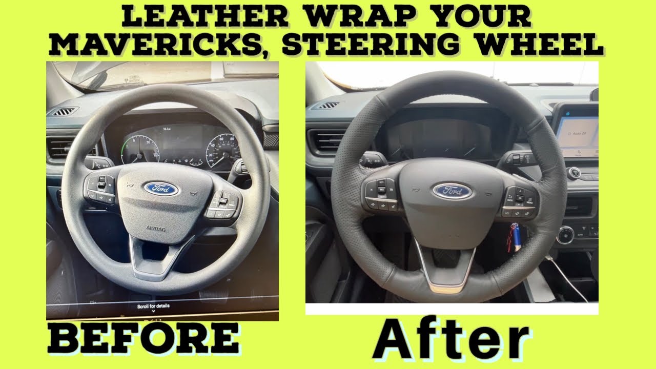 Leather wrap your Ford Maverick’s steering wheel. https://amzn.to/3U7cTuM  (Leather Wheel cover)