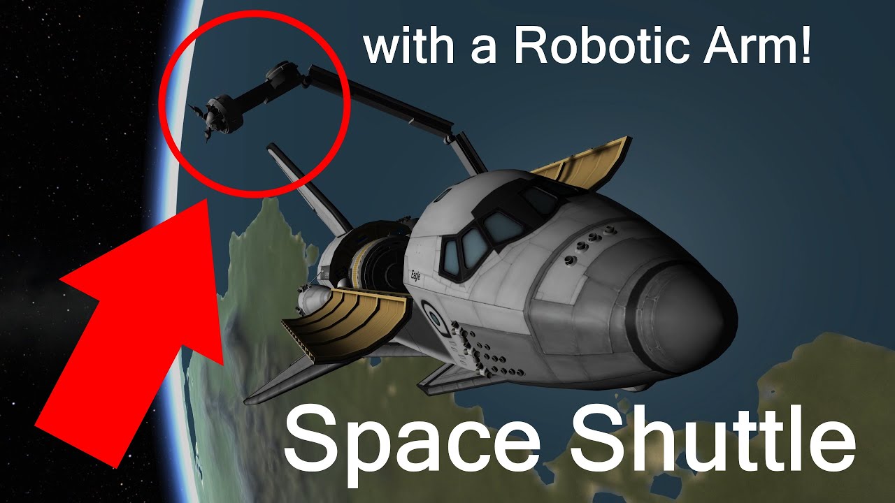 Kerbal Space Program: Space Shuttle with a Robotic Arm!