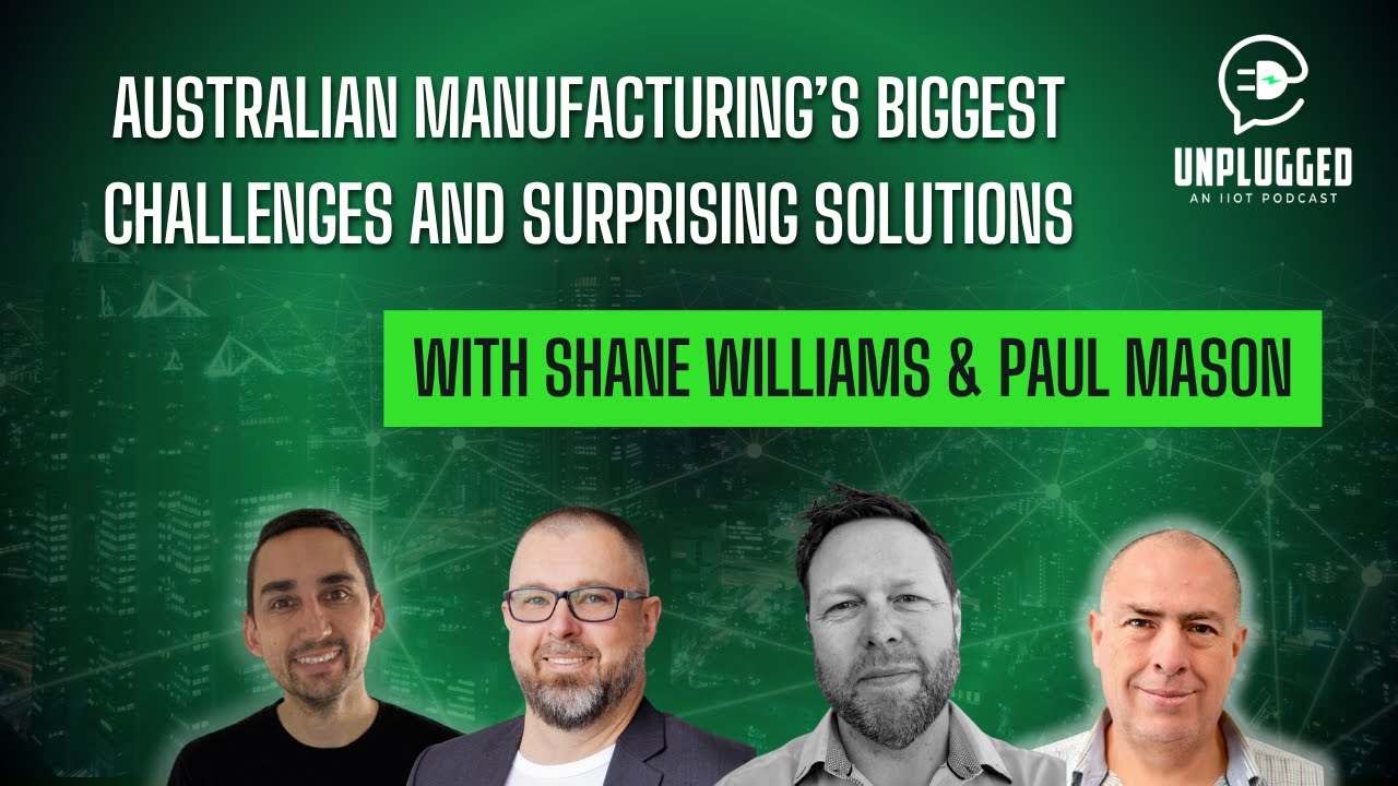 Australian Manufacturing’s Biggest Challenges & Surprising Solutions w/ Shane Williams & Paul Mason