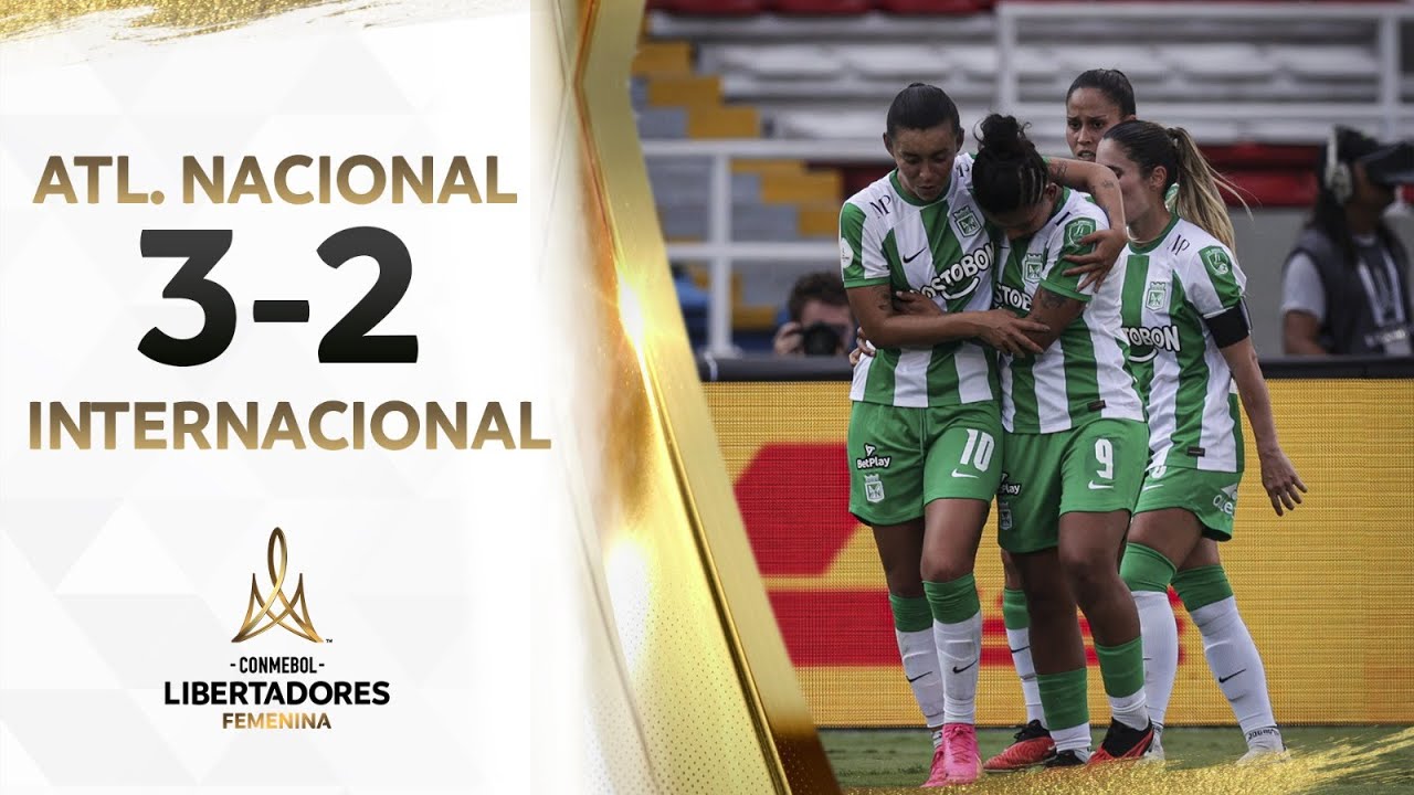 ATLÉTICO NACIONAL vs. INTERNACIONAL [3-2] | RESUMEN | CONMEBOL LIBERTADORES FEM 2023