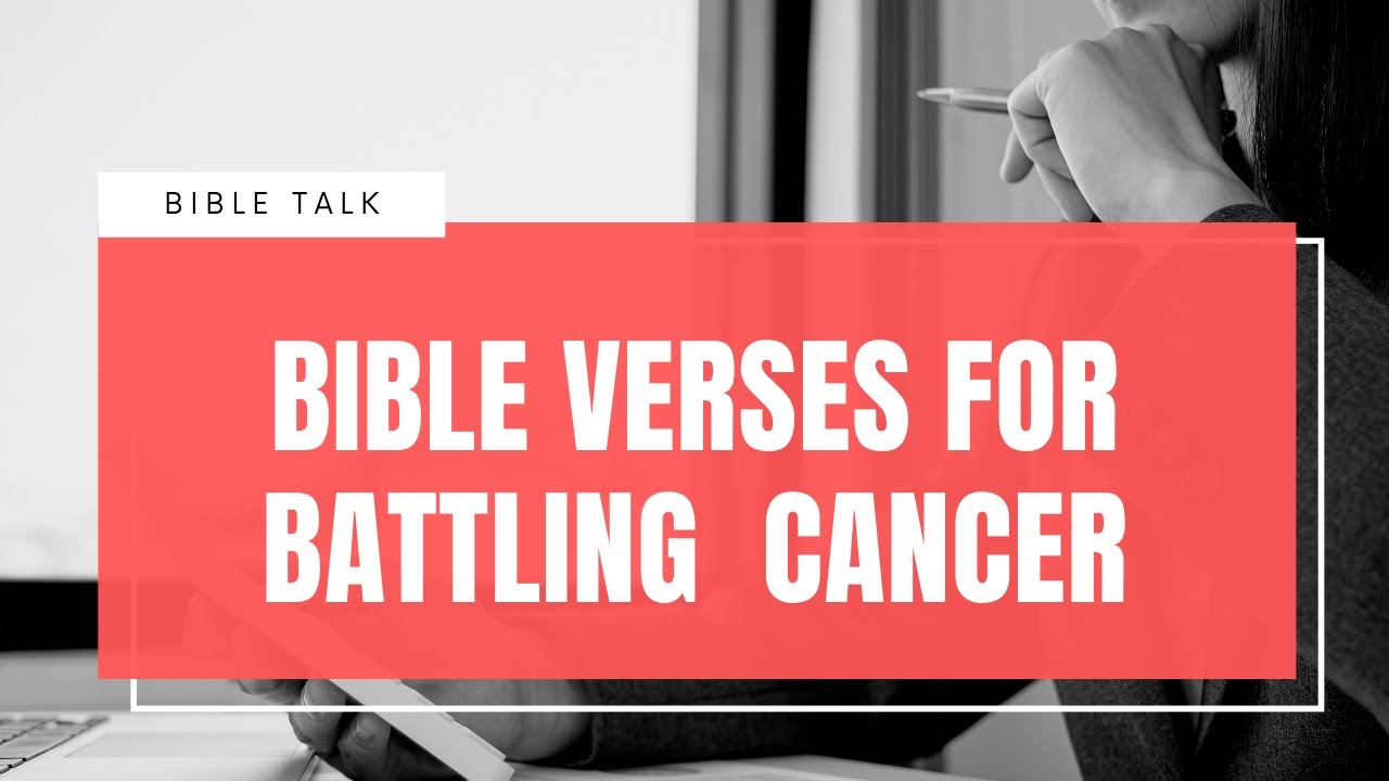 Inspiring healing Bible verses for battling with cancer