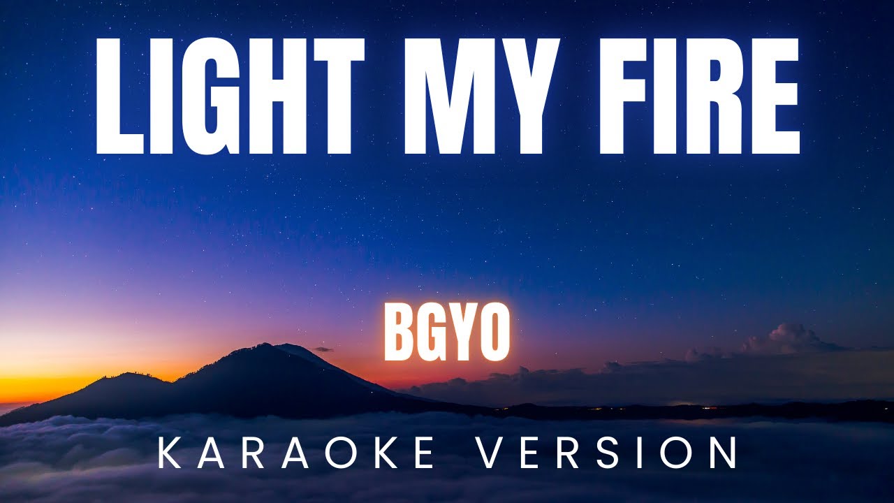 BGYO - Light My Fire | KARAOKE