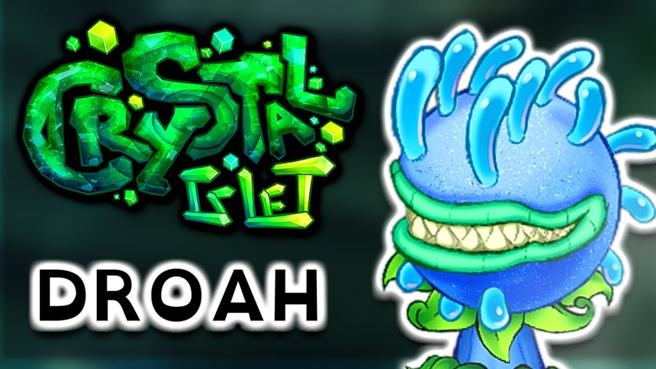 DROAH on Crystal Islet [Ft. @Uksus9090 @slimermsm @TheGherkinArt] (My Singing Monsters)