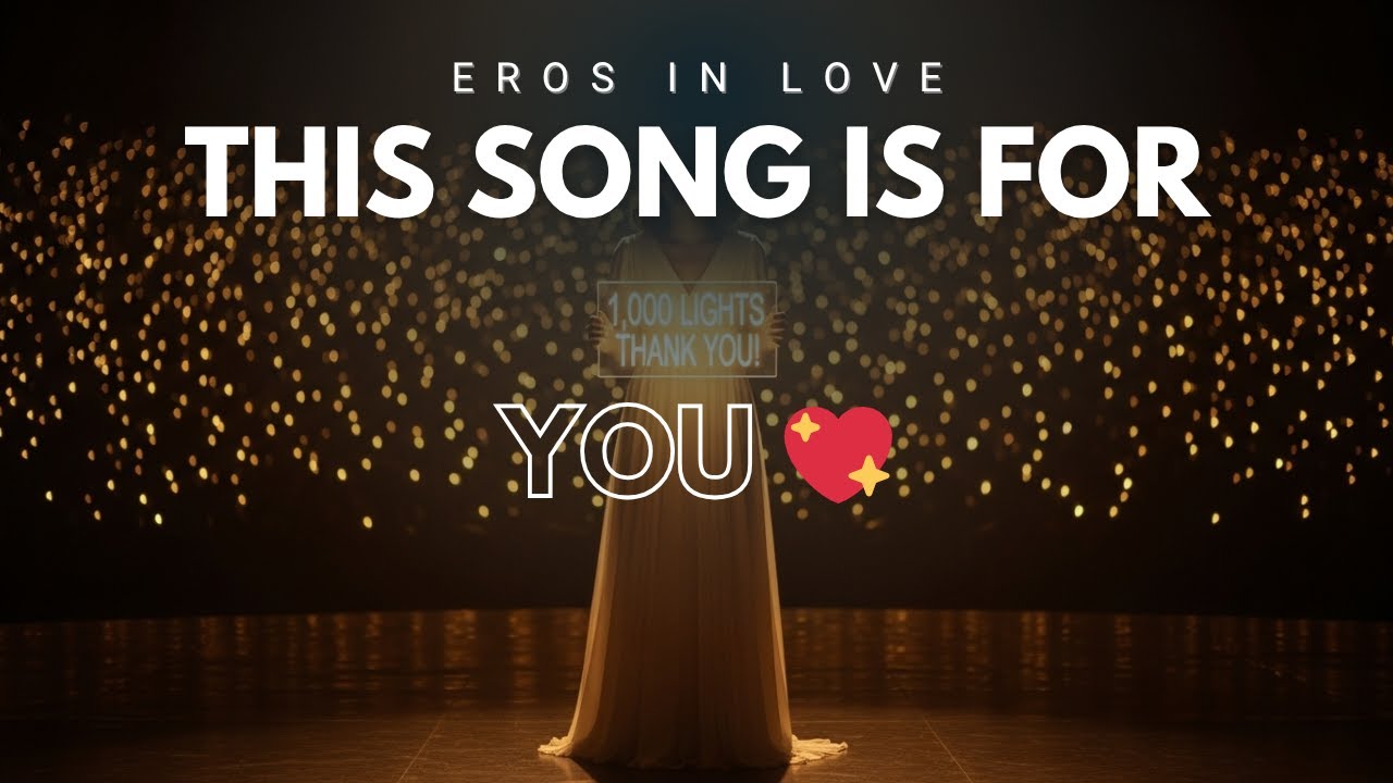 Eros in Love - A Thousand Lights | Emotional Gratitude Song for My Supporters (Official Music Video)