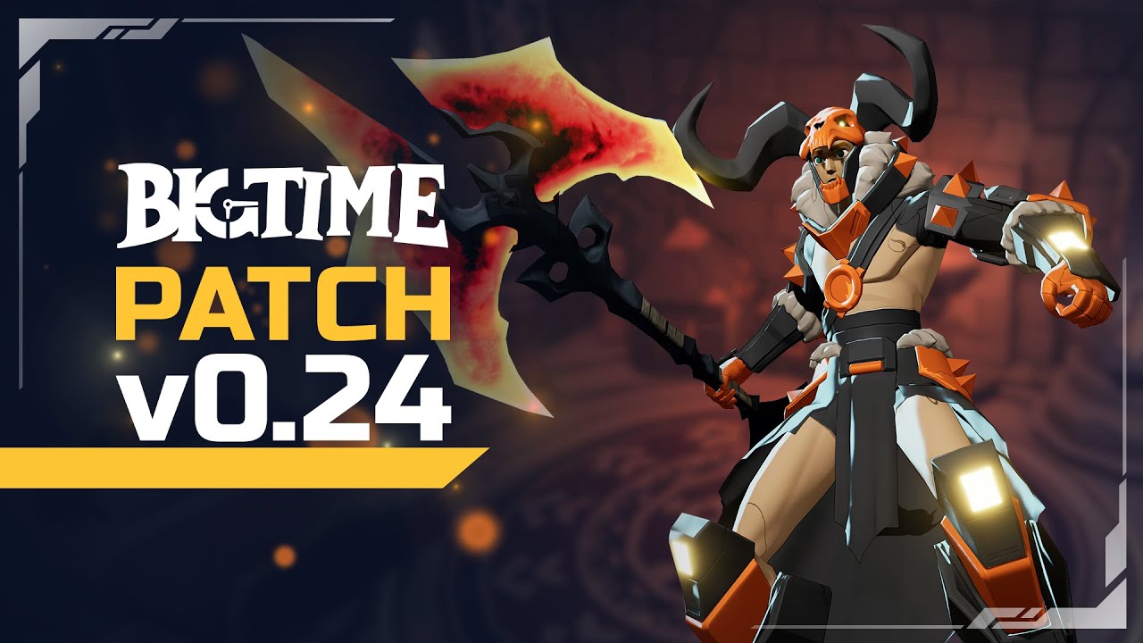 Big Time: Patch v0.24 Trailer