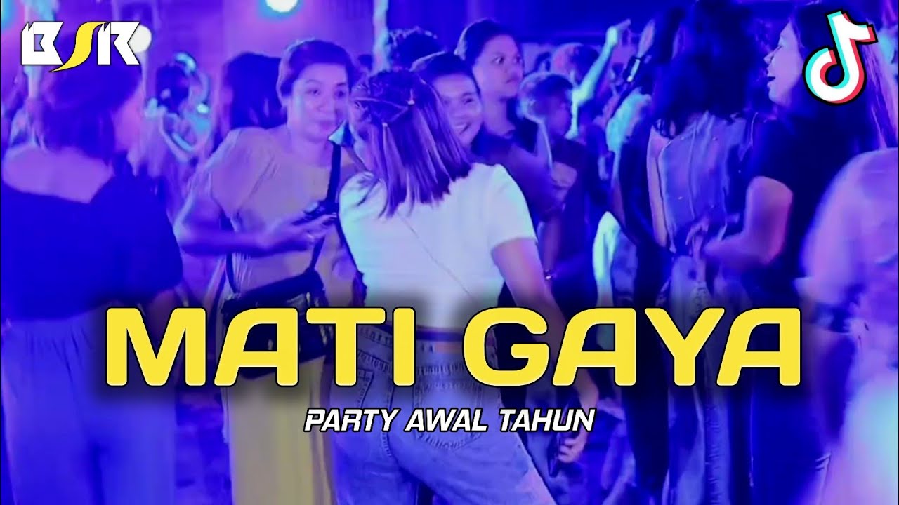 PARTY AWAL TAHUN - MATI GAYA SENTAK -_Papa Adung_ - REMIX