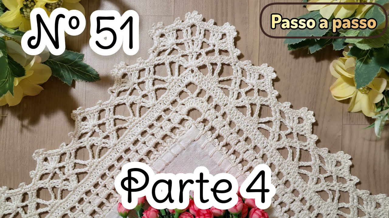 Barrado De Crochê Com Canto nº 51 - Parte 4 - Passo a Passo - Carreira 9 (final)