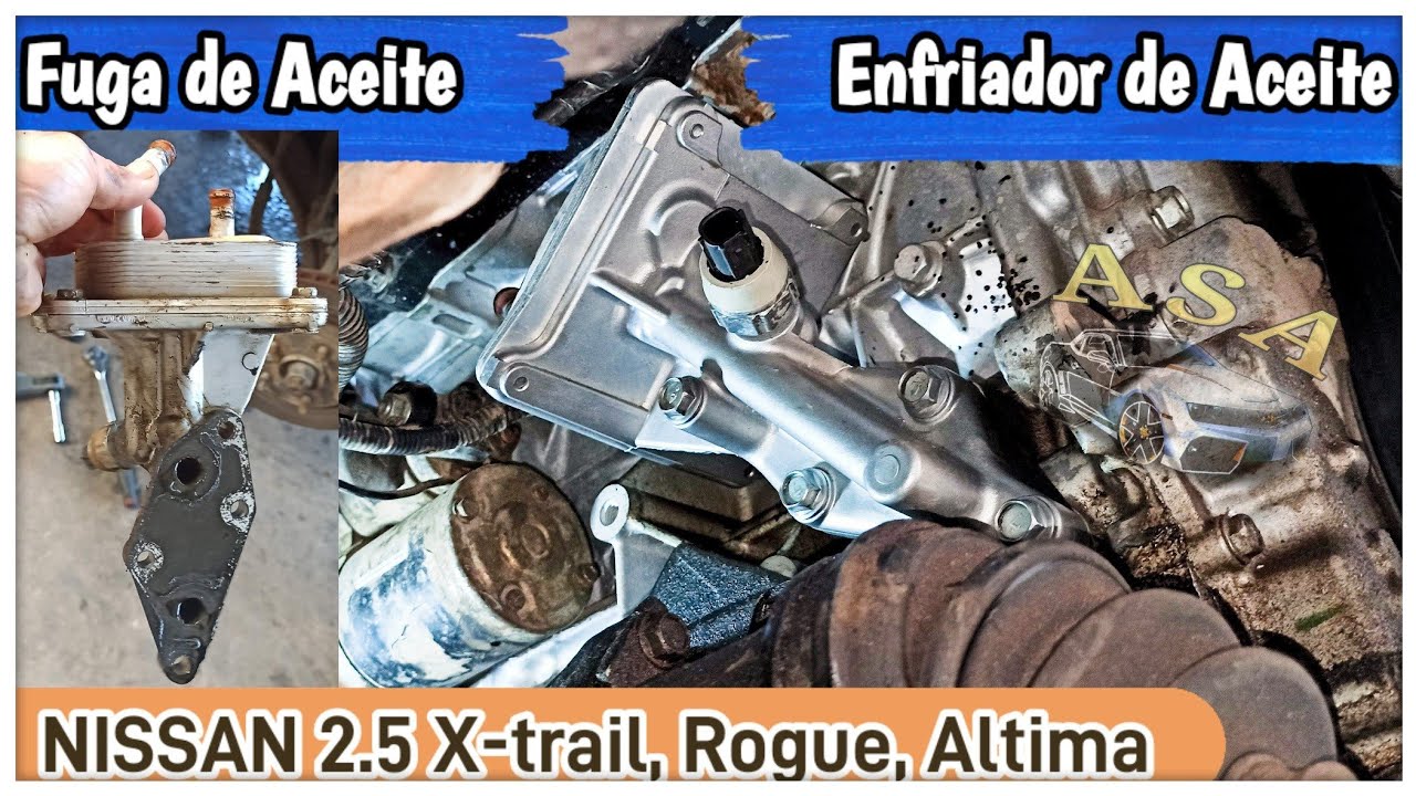 Fuga de Aceite en Enfriador de Aceite Nissan 2.5 Rogue , Xtrail, Altima