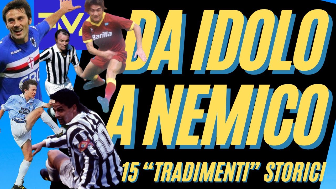 15 TRADIMENTI storici del CALCIO ITALIANO | ⚽️ Trasferimenti shock tra squadre rivali