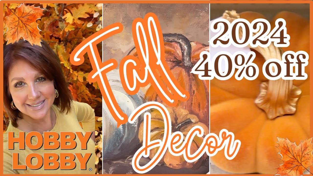 🍁🍂40% OFF Fall Decor Hobby Lobby 2024 |  What's New |  My Style & Decor Tips | Shop with Me🍁