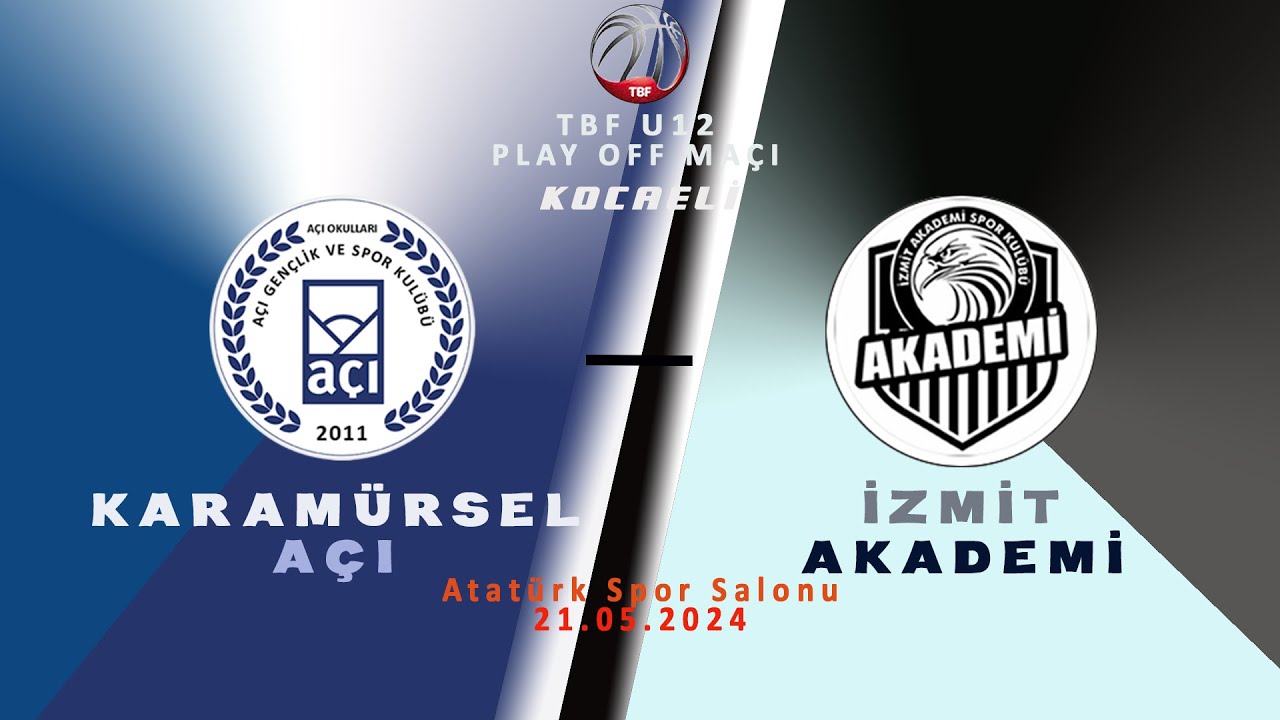 Karamürsel Açı - İzmit Akademi | TBF 2024 - U12 Lig PLAYOFF ELEME | Tarih 21-05-2024 KOCAELİ U12