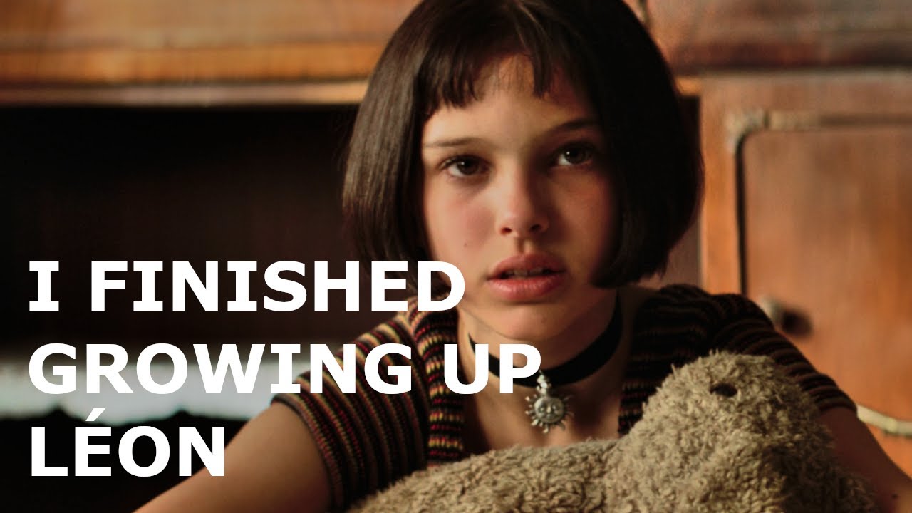 I finished growing up L&eacute;on, I just get older - L&eacute;on: The Professional (1994) [Director's Cut]