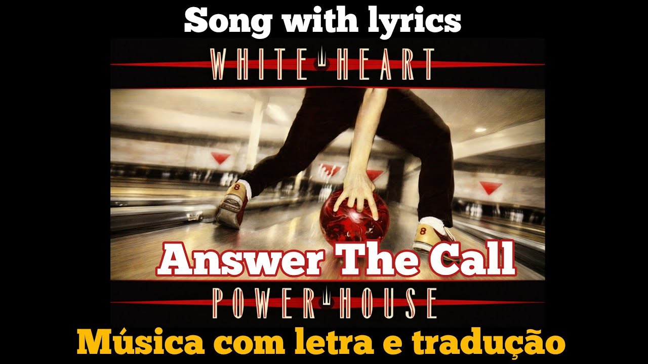 White Heart - Answer The Call (legendado)