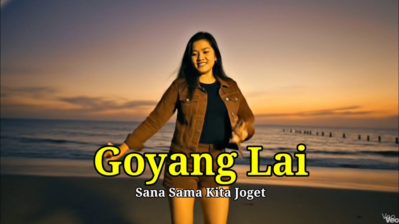 GOYANG LAI – Lagu Joget  Timur Paling Terbaru 2025