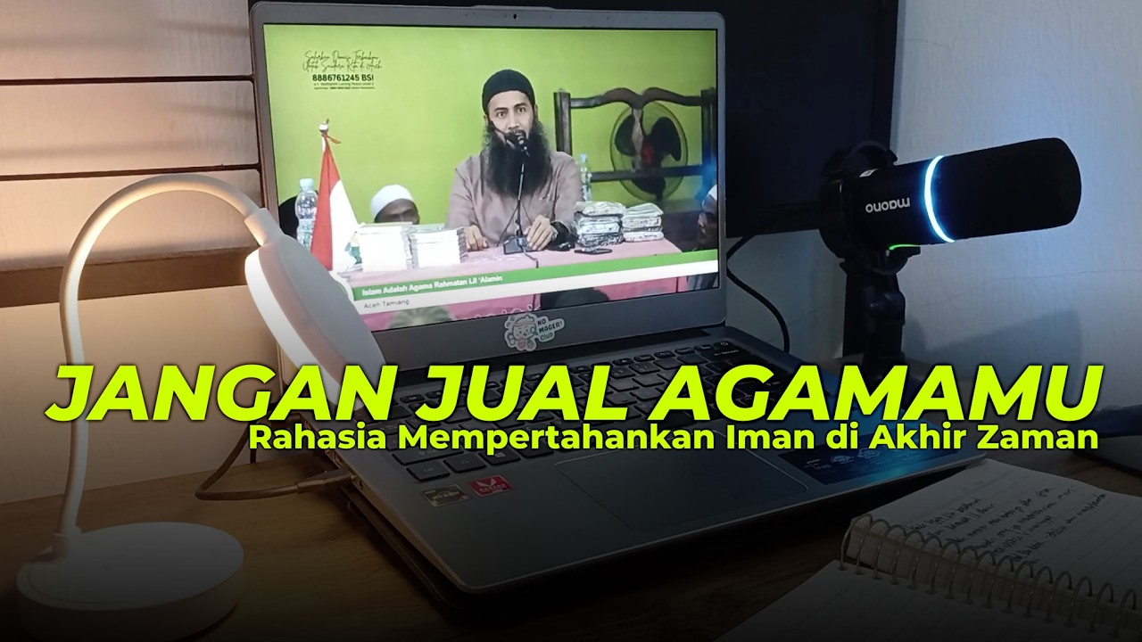 Ustadz Syafiq Riza Basalamah: JANGAN JUAL AGAMAMU!