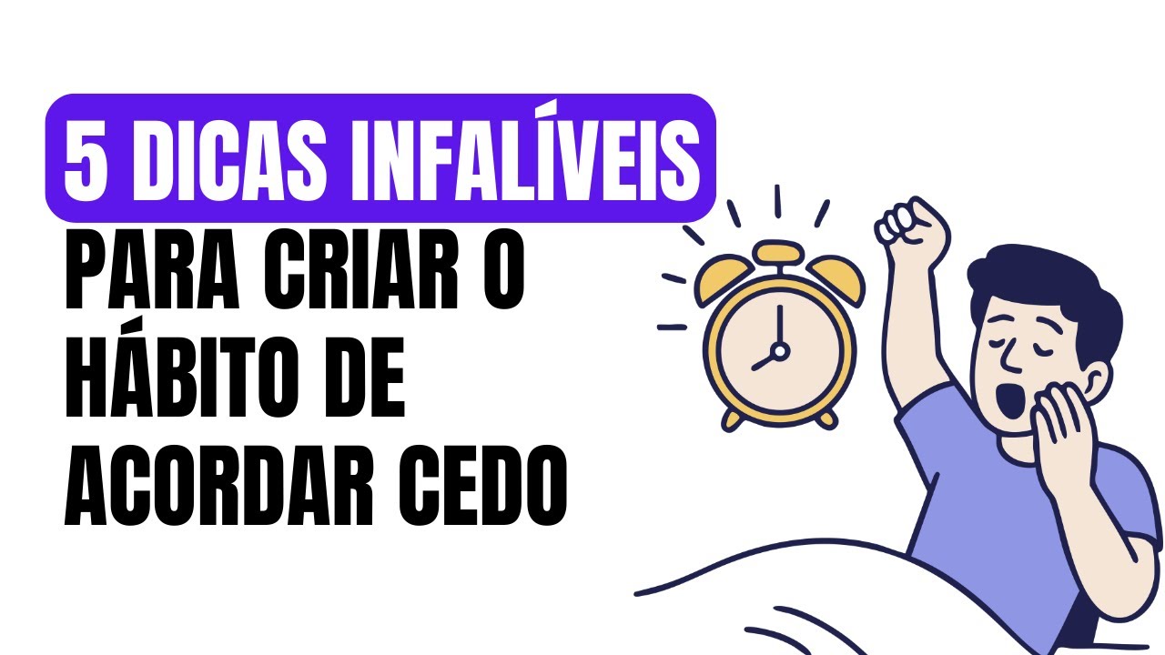 5 dicas infalíveis para criar o hábito de acordar cedo