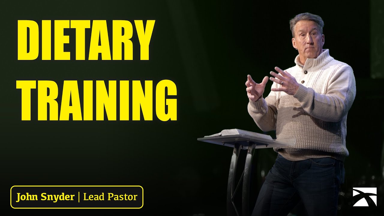 Dietary Training | John Snyder | Crossroads Community Church